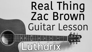 Real Thing - Zac Brown Band - Guitar Lesson Tutorial
