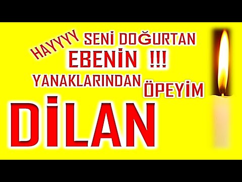 İyi ki Doğdun Dilan İsme Özel Komik Doğum Günü Şarkısı