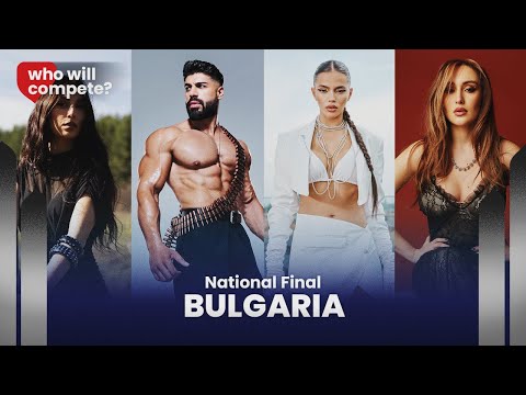 Bulgarian National Final | Who will compete?