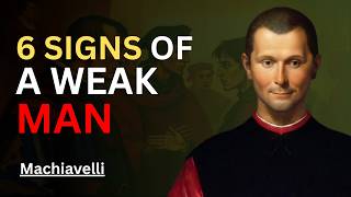 6 Habits That Make a Man Look Weak (machiavellian Avoid Them)