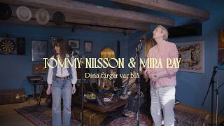 Tommy Nilsson &amp; Mira Ray - Dina färger var blå (live från Blue Barn Studio)