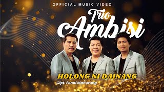 Download lagu Trio Ambisi - Holong Ni Dainang mp3 Download lagu Trio Ambisi - Holong Ni Dainang mp3