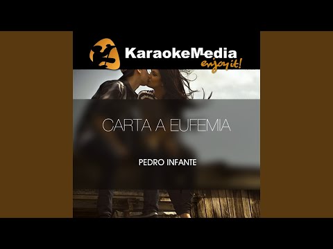 Carta A Eufemia (Karaoke Version) (In The Style Of Pedro Infante)