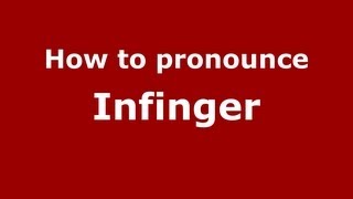 How to pronounce Infinger