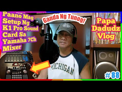 Paano Mag Setup Ng SSHINC K1 Pro Sound Card Sa Yamaha 7Ch Mixer/ Ganda Ng Tunog! Papa Dadudz Vlog