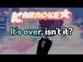 Sudah Berakhir, Bukan? - Karaoke Steven Universe