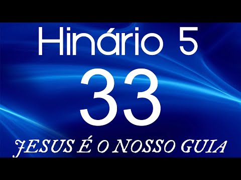 HINO 33 CCB - Jesus é o Nosso Guia - HINÁRIO 5 COM LETRAS