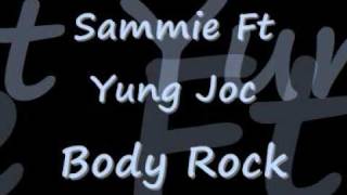 Sammie Ft Yung Joc Body Rock