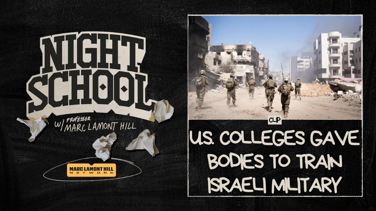 Marc Lamont Hill BLASTS U.S. Colleges Supplying Cadavers to Train Israeli Military