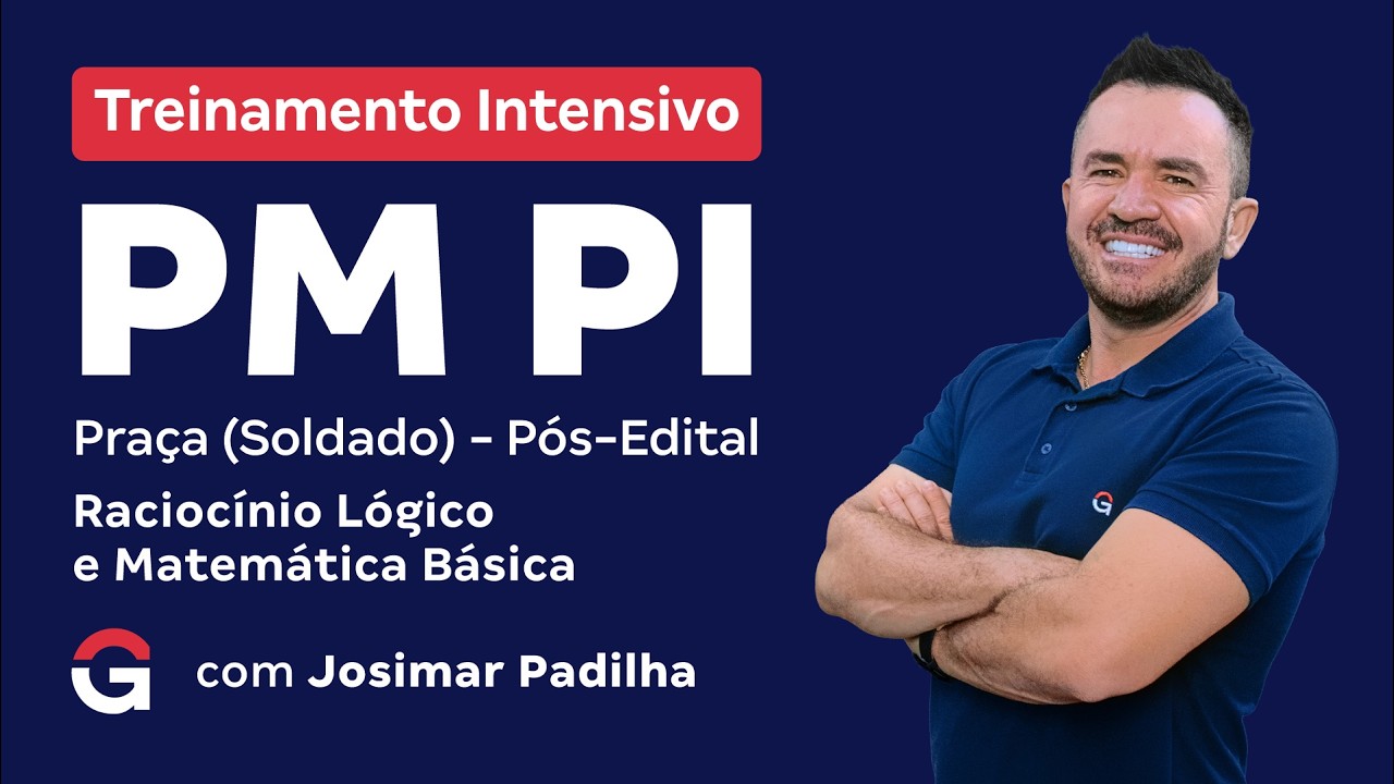 Treinamento Intensivo  PM PI Praça (Soldado) - RLM e Matemática Básica com Josimar Padilha