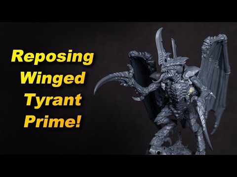 Reposing the NEW Winged Tyrant Prime Tyranid from the Leviathan Box for Warhammer 10th Edition