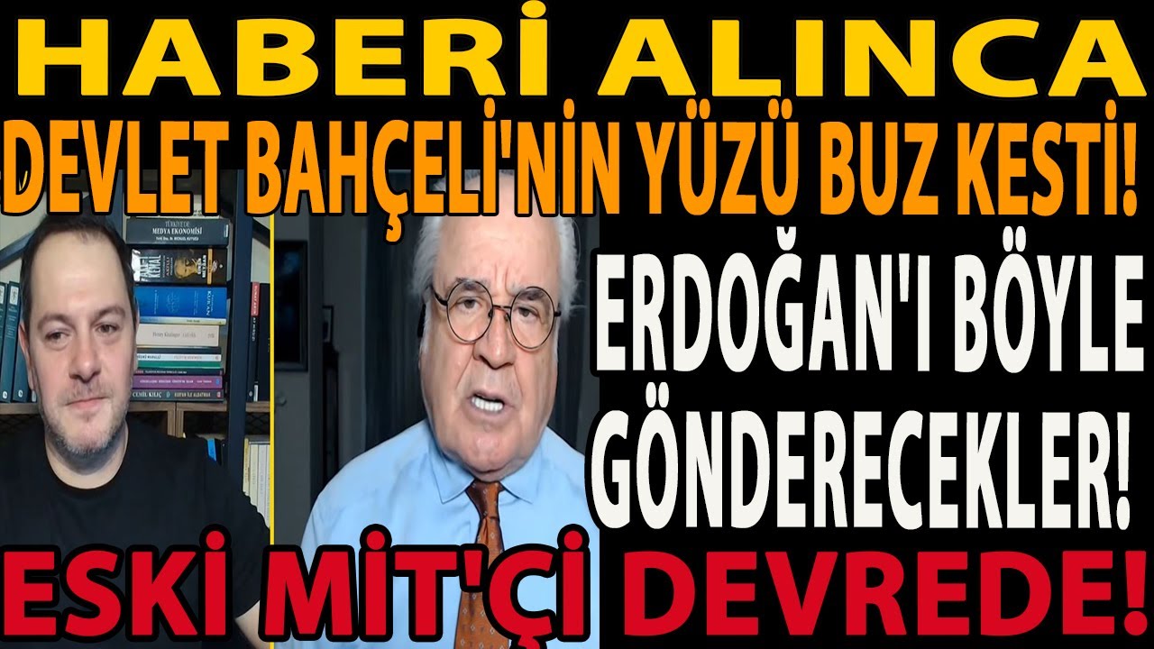 HABERİ ALINCA DEVLET BAHÇELİ'NİN YÜZÜ BUZ KESTİ! ERDOĞAN'I BÖYLE GÖNDERECEKLER! ESKİ MİT'Çİ DEVREDE!