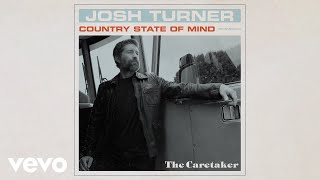 Josh Turner The Caretaker