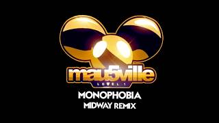 Deadmau5 - Monophobia (MidWay Remix)