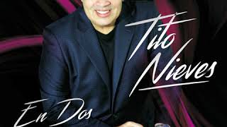 Tito Nieves - En Dos Idiomas - Si me tenías