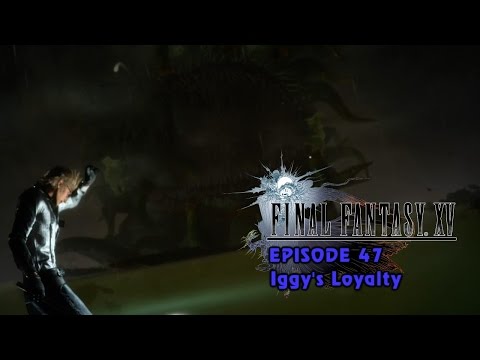 Final Fantasy XV_Episode 47: Iggy's Loyalty