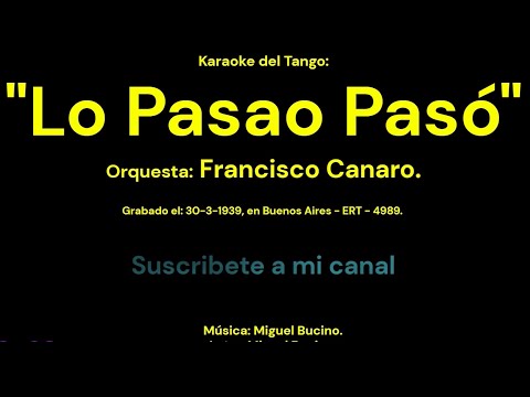 Karaoke del Tango:  "Lo Pasao Pasó" - para cantar - Español.-