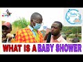 WHAT IS A BABY SHOWER Teacher Mpamire On The Street 2021