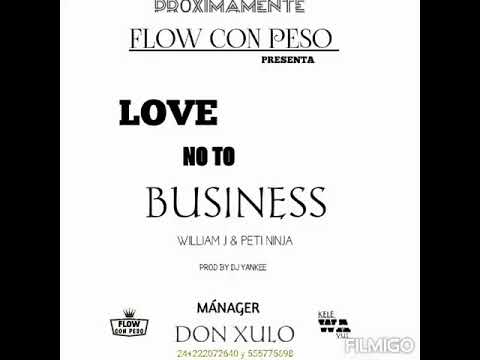 Flow con peso - love no to business _prod by dj Yankee