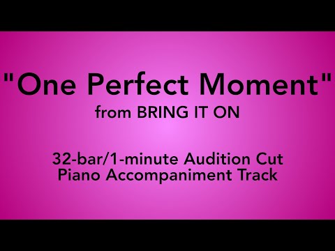 "One Perfect Moment" from Bring It On - 32-bar/1-minute Audition Cut Piano Accompaniment