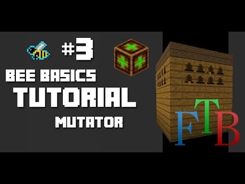 FTB - Bee Basics - 03 - Alveary Mutator