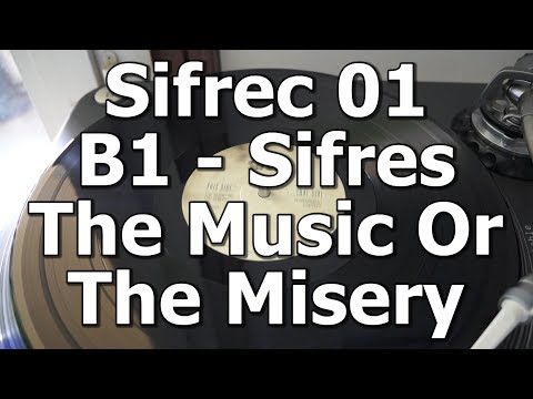 Sifrec 01 - B1 - Sifres - The Music Or The Misery