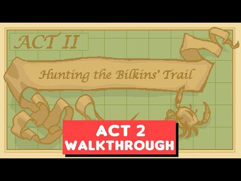 Bilkins' Folly | Act 2 - Hunting The Bilkins' Trail ( FULL WALKTHROUGH )