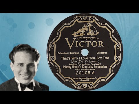 “That's Why I Love You” by Johnny Hamp's Kentucky Serenaders 1926