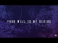 Your Will Official Lyric Video CRC Music