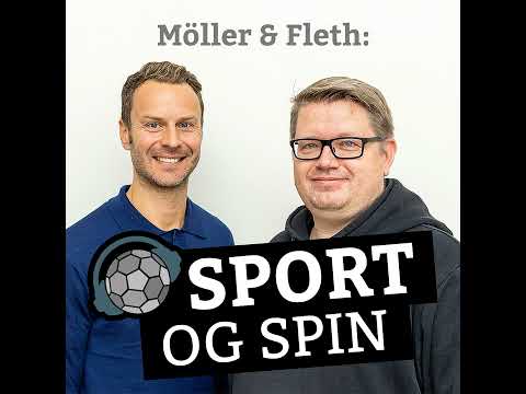 »Möller & Fleth - Sport og Spin« 25: Kærlighed, kalenderkaos og kæmpe kampe i Flensborg