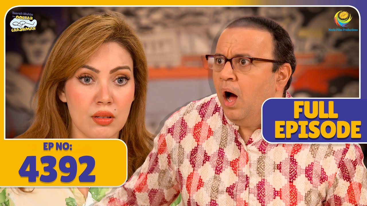 FULL EPISODE! 4392 -  kya hai Clubhouse Mai Anjan Box ka Raaz?! | Taarak Mehta Ka Ooltah Chashmah