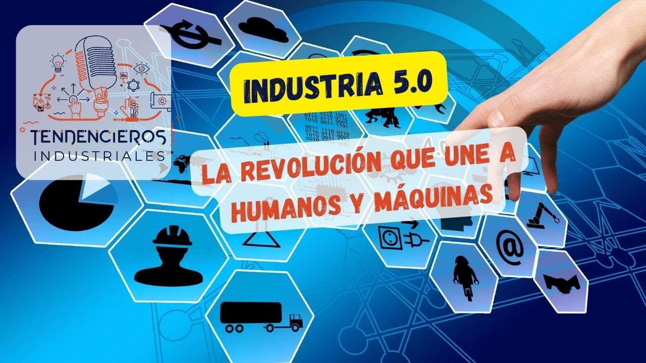 Industria 5.0: Explicación y Ejemplos 🤖