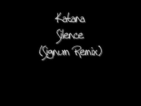 Katana - Silence (Signum Remix)