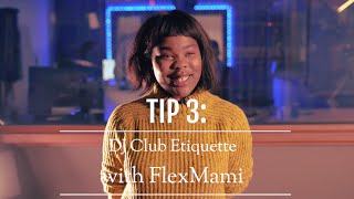 How to get booked again & again: DJ Club Etiquette with FlexMami - FBi's Dance Class tips