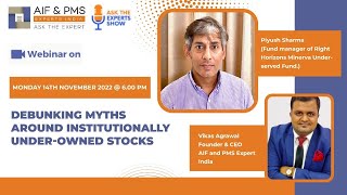 Webinar on Debunking Myths Around Institutionally Under-Owned Stocks with Mr. Piyush Sharma