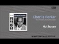 Charlie Parker - Hot house