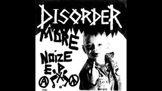 Disorder ‎– More Noize 7" (1991) [VINYL RIP] *HQ AUDIO* *RE-ENGINEERED*