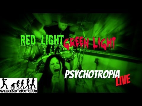 RED LIGHT GREEN LIGHT [PSYCHOTROPIA LIVE] - Weekend Riot Club