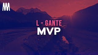 L-Gante, DT.Bilardo - MVP (Letra/Lyrics)