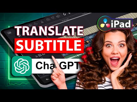 Translate Subtitles with ChatGPT & DaVinci Resolve iPad