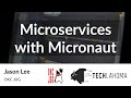 Microservices with Micronaut - Jason Lee: OKC JUG