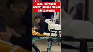 Bursa'da bir kavgayı ayırırken yara alan güvenlik görevlisinin o anlar