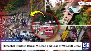 Himachal Pradesh Rains: 71 Dead and Loss of Rs.10,000 Crore