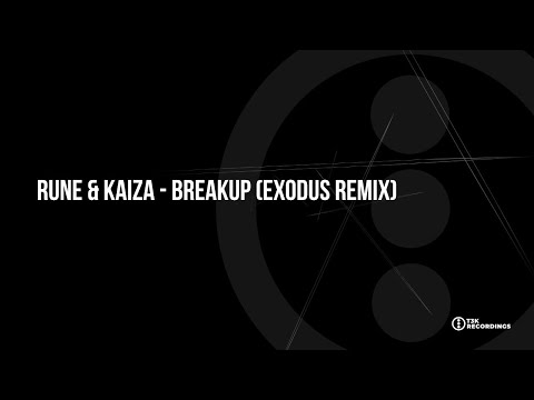 T3K-RMX007 Rune & Kaiza - Breakup (Exodus Remix)
