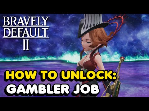 How To Unlock The GAMBLER JOB In Bravely Default 2