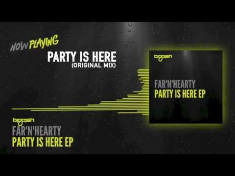 Far'N'Hearty - Party Is Here (Original Mix)