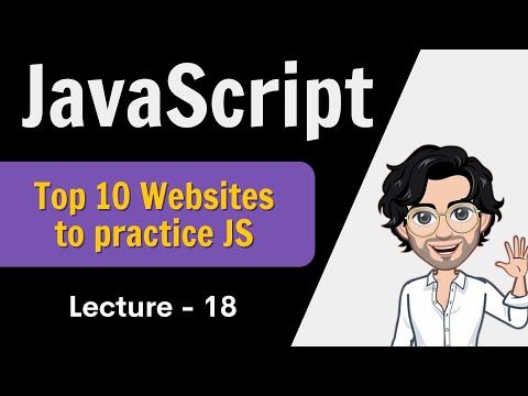 Javascript : Top 10 Websites to practice | Web Development Course | Lecture 18