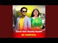 Tumi Ami Kacha Kachi
