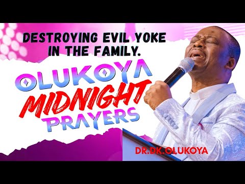 19th January Midnight- Destroying Wicked Yoke in the Family. MIDNIGHT OLUKOYA PRAYERS #mfm