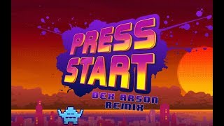 MDK - Press Start ( Dex Arson Remix )